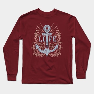 Living as a sailor | Anchor nautical design Long Sleeve T-Shirt